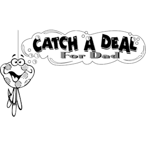 Catch a Deal For Dad