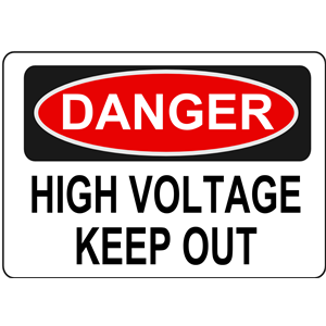 Danger - High Voltage Keep Out