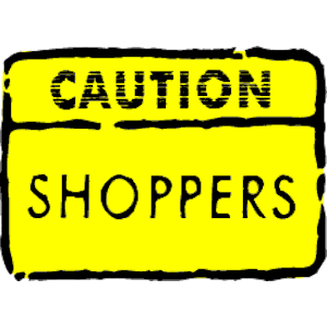 Caution Shoppers