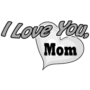 I Love You, Mom