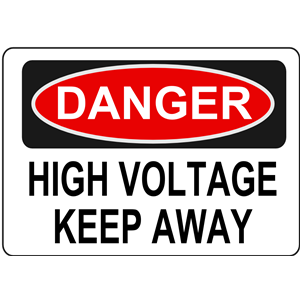 Danger - High Voltage Keep Away