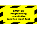 Programming addictive sign
