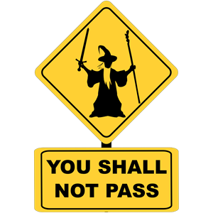 You shall not pass traffic sign