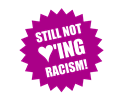 Still not loving Racism