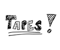Tapes!