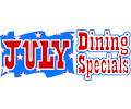 July Dining Specials