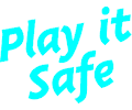 Play It Safe Title