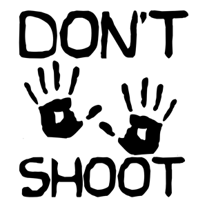 DON'T SHOOT (Mike Brown)