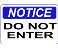 Notice - Do Not Enter